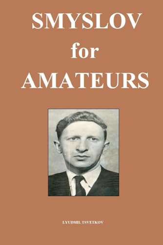 Smyslov for Amateurs von Independently published